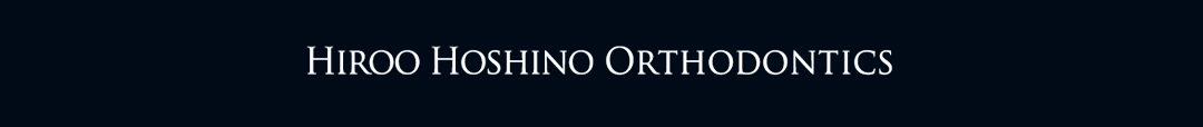 HIROO HOSHINO ORTHODONTICS